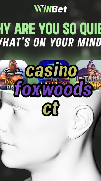casino foxwoods ct-igamblingorder.com
